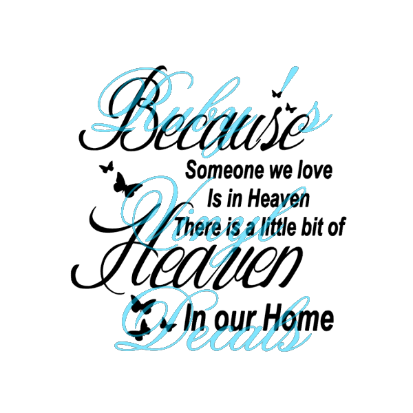 Because Someone We Love Is In Heaven
