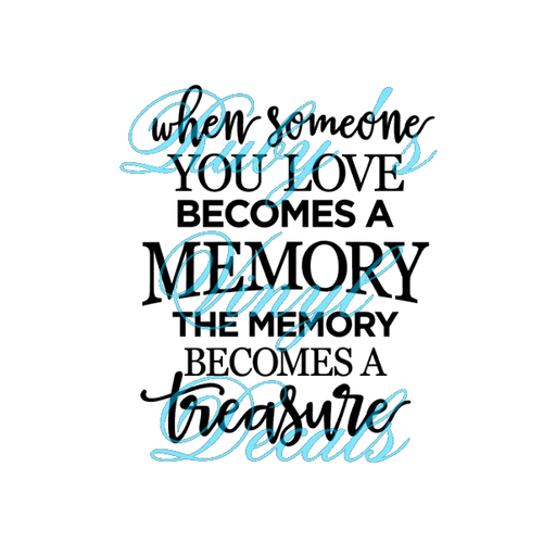 When Someone You Love Becomes A Memory