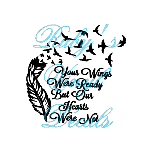 Your Wings Were Ready Our Feather
