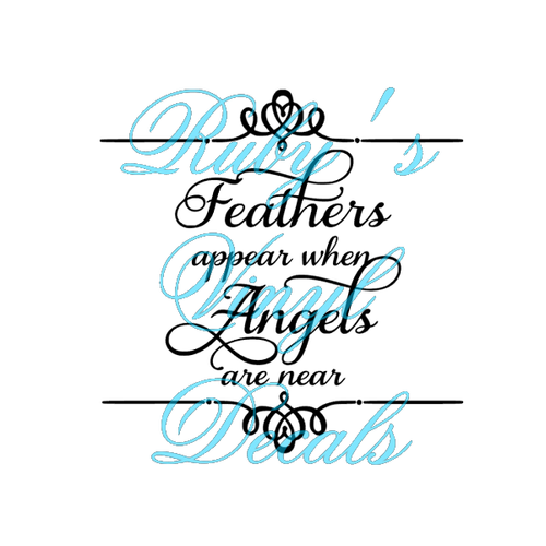 Feathers Appear When Angels Are Near Fancy