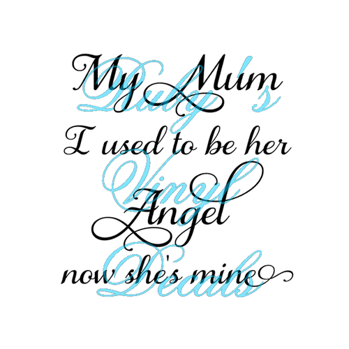 My Mum I Used To Be Her Angel