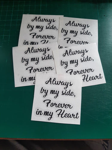 Always By My Side, Forever In My Heart