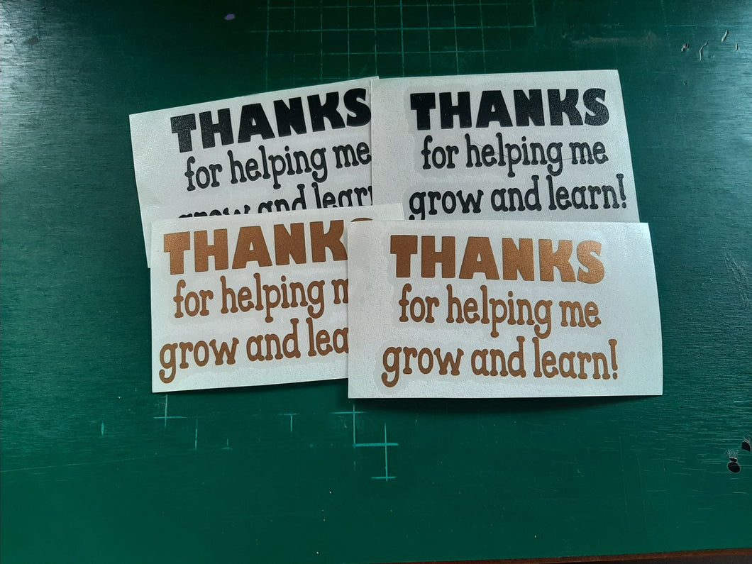 Thanks For Helping Me Grow
