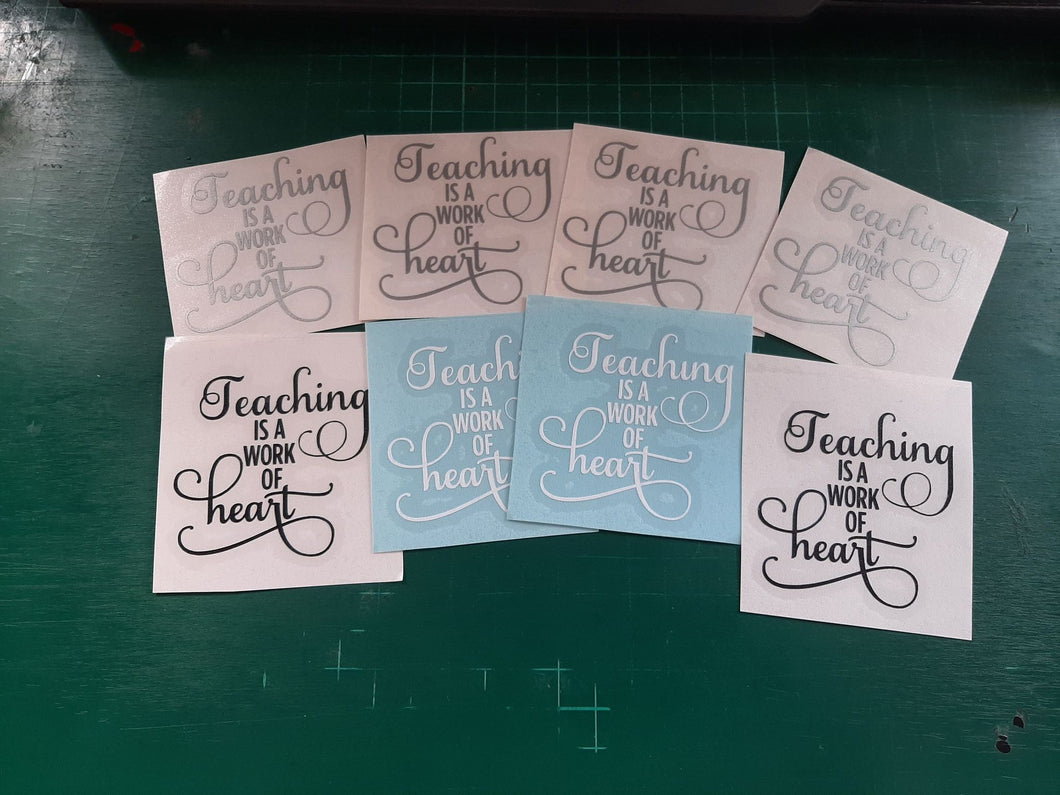 Teaching Is A Work Of Heart