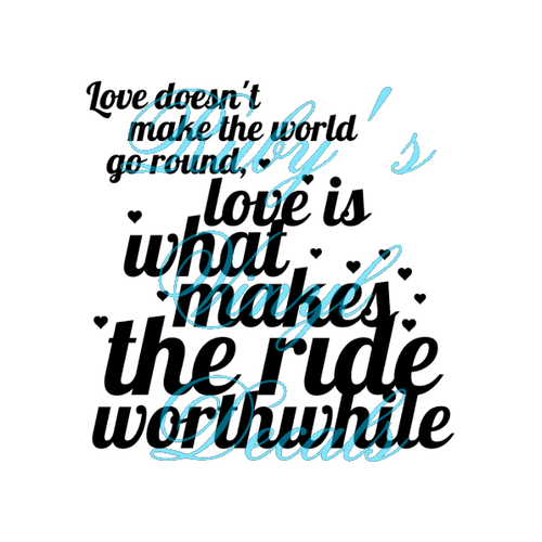 Love Doesn't Make The World Go Round