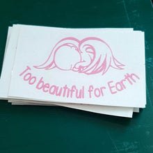 Too Beautiful For Earth Angel Baby