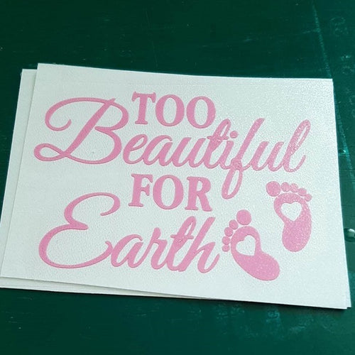 Too Beautiful For Earth Small