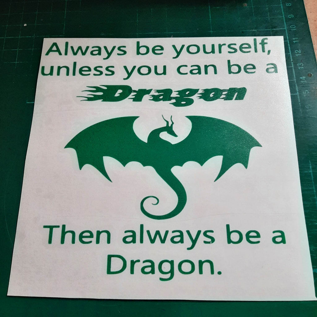 Always Be Yourself - Dragon