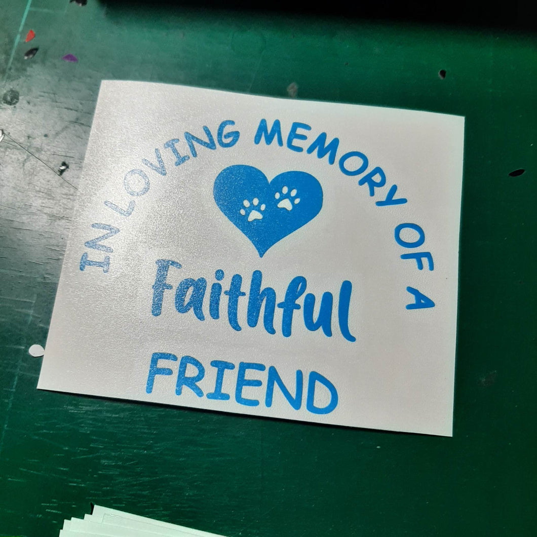 In Loving Memory Of A Faithful Friend