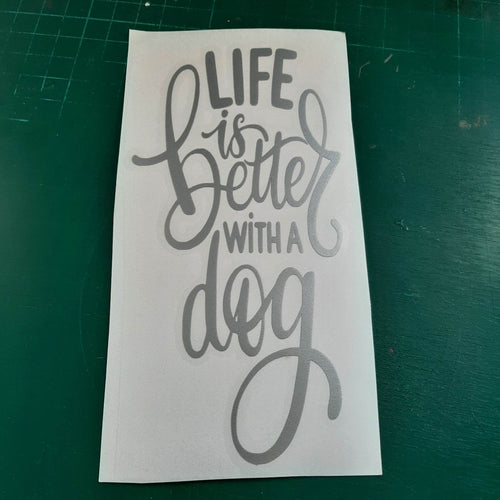 Life Is Better With A Dog