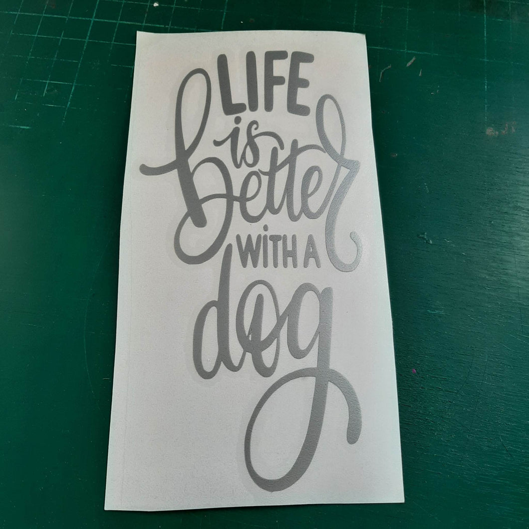 Life Is Better With A Dog
