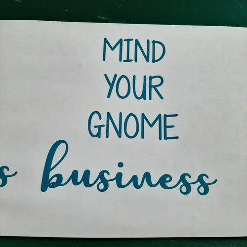 Mind Your Gnome Business