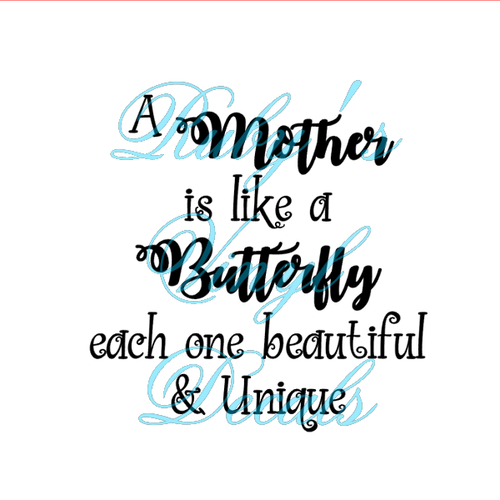 A Mother Is Like A Butterfly