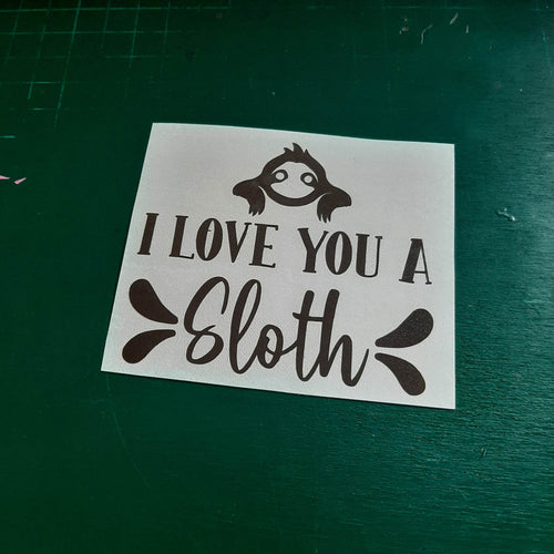 I Love You A Sloth
