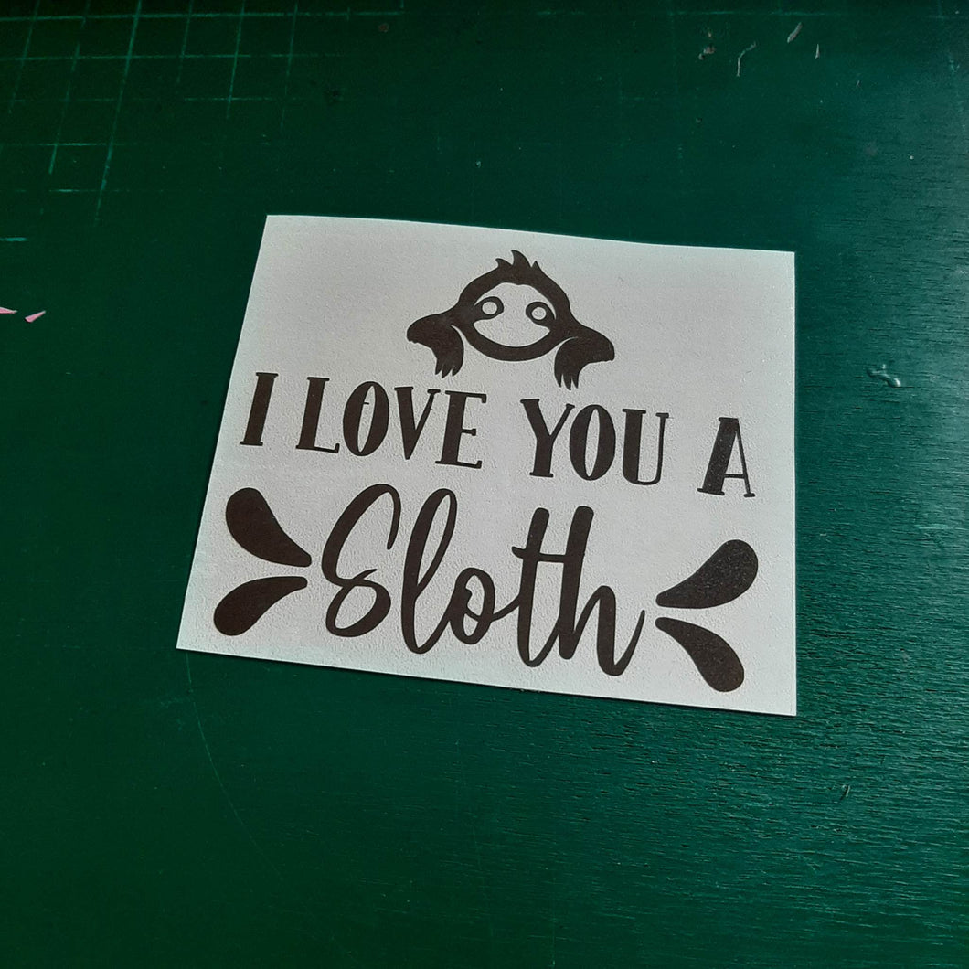 I Love You A Sloth