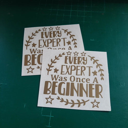 Every Expert Was Once A Beginner