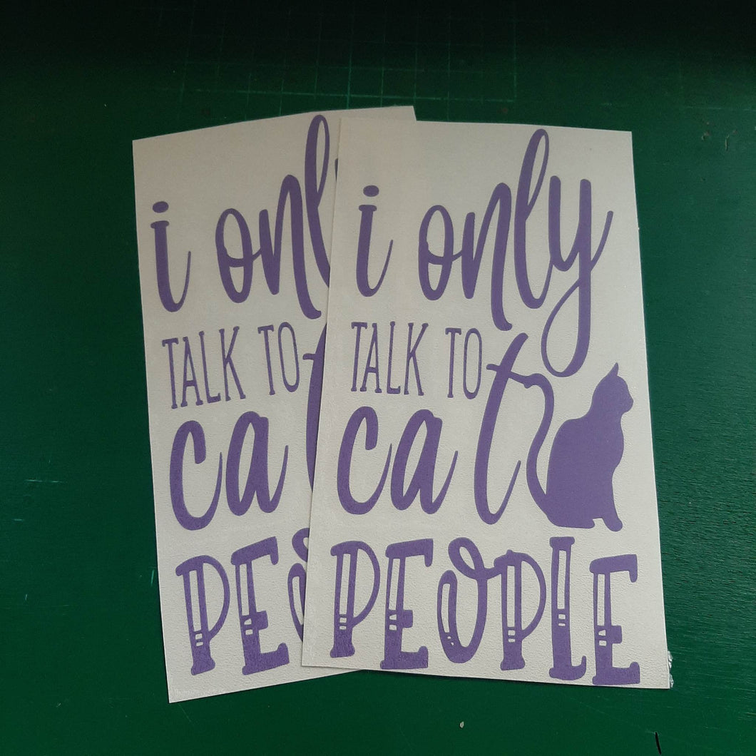 I Only Talk To Cat People