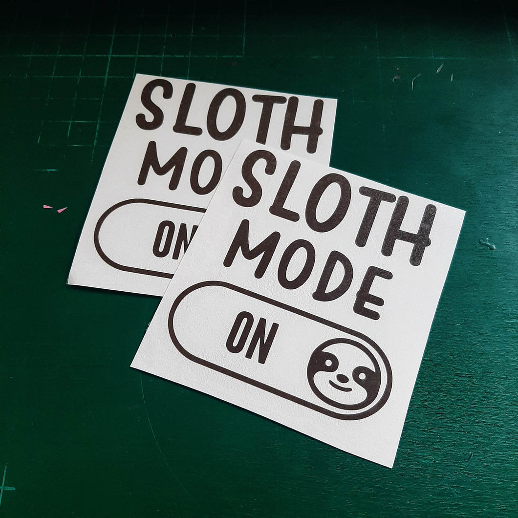 Sloth Mode