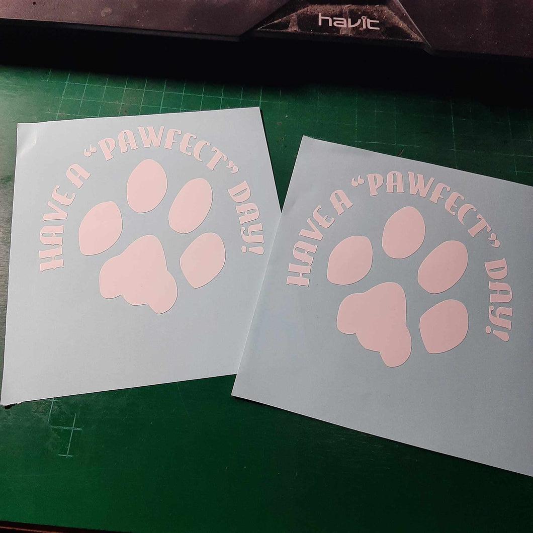 Have A Pawfect Day