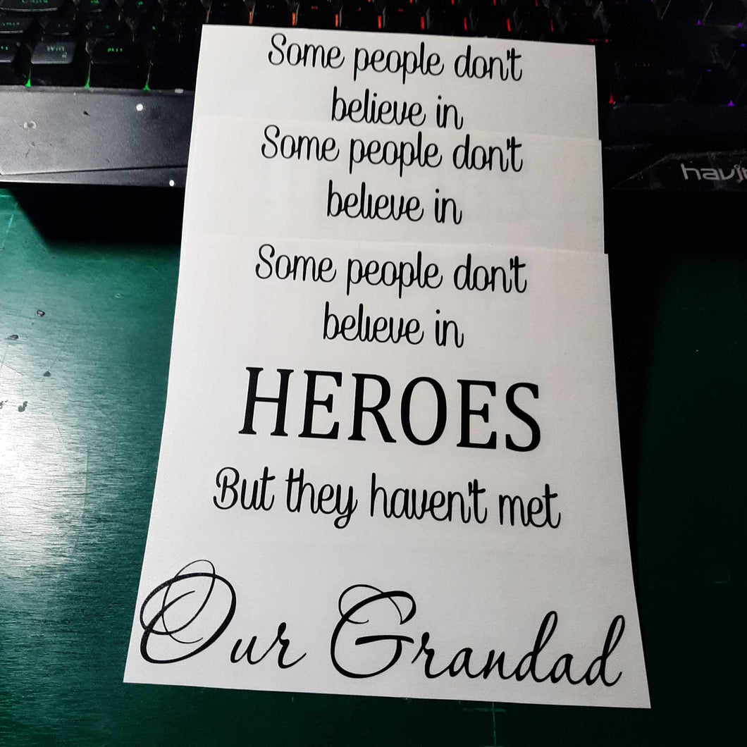 Some People Don't Believe In Heroes Grandad