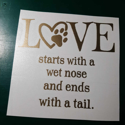 Love Starts With A Wet Nose