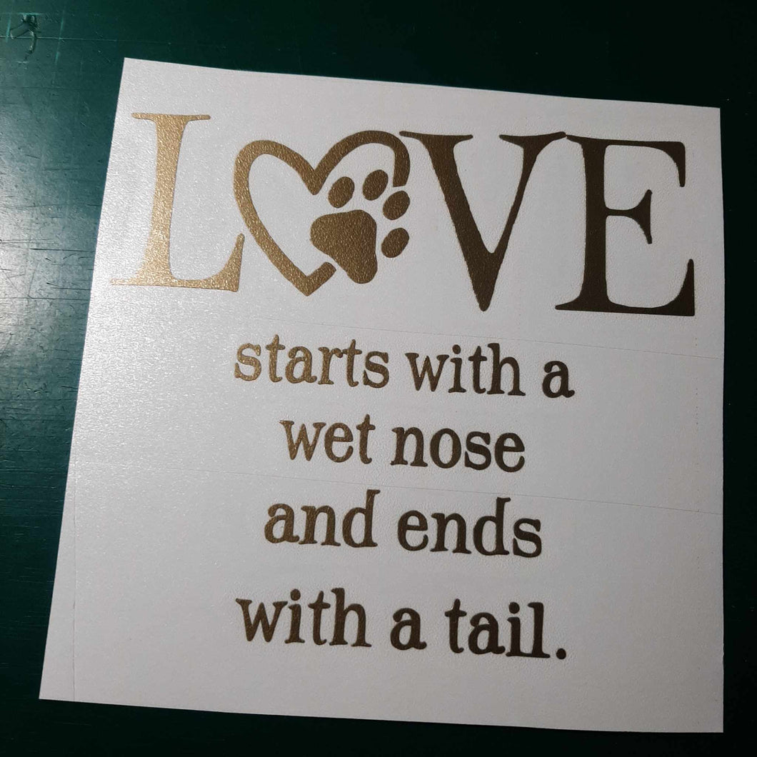 Love Starts With A Wet Nose