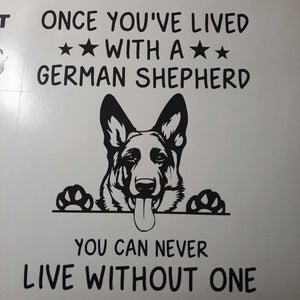 Once You've Lived With A German Shepherd