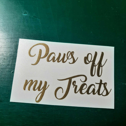Paws Off My Treats
