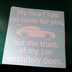 My Heart Has No Room for You