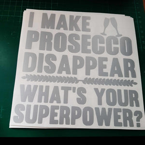 I Make Prosecco Disappear