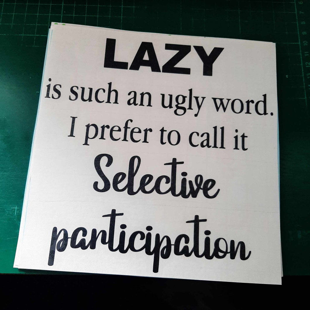 Lazy IS Such An Ugly Word