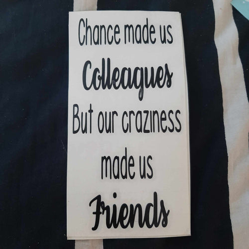 Chance Made Us Colleagues