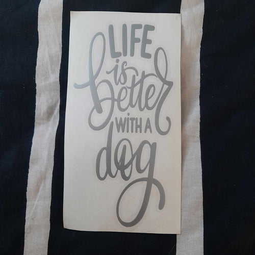 Life is Better With A Dog
