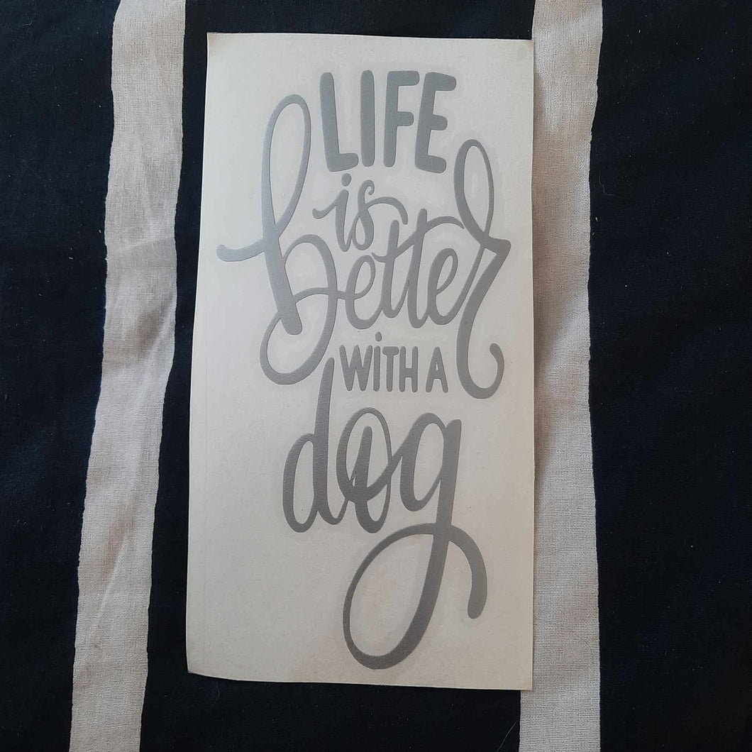Life is Better With A Dog