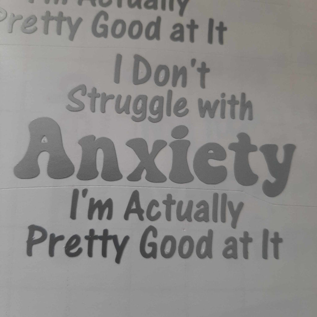I Don't Struggle With Anxiety