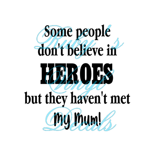 Some People Don't Believe In Heroes