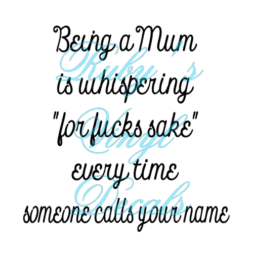 Being A Mum Is Whispering
