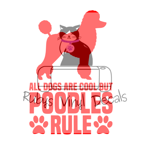 All Dogs Are Cool But Poodles Rule
