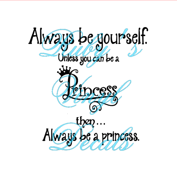 Always Be Yourself - Princess