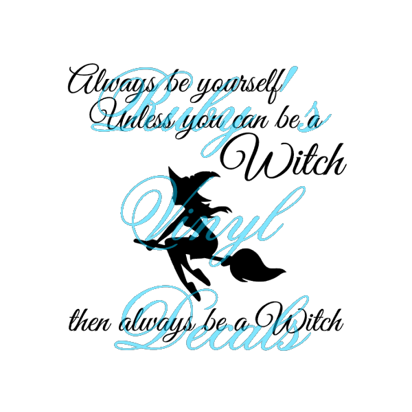 Always Be Yourself - Witch